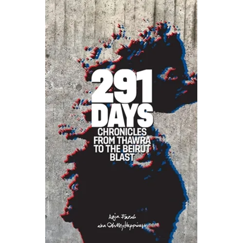 291 Days: Chronicles from Thawra to the Beirut Blast - Paperback