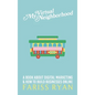 My Virtual Neighborhood: A Book About Digital Marketing and How to Build Businesses Online - Hardcover