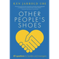 Other People's Shoes: 40 questions for leaders and managers - Paperback