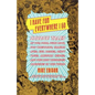 I Have Fun Everywhere I Go: Savage Tales of Pot, Porn, Punk Rock, Pro Wrestling, Talking Apes, Evil Bosses, Dirty Blues, American Heroes, and the Most - Paperback