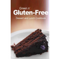 Green n' Gluten-Free - Dessert and Lunch Cookbook: Gluten-Free cookbook series for the real Gluten-Free diet eaters - Paperback