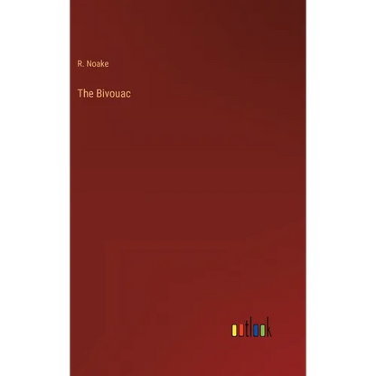 The Bivouac - Hardcover