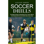 Soccer Drills: Complete Guide to Developing Your Soccer Moves (Top Finishing Drills From the World's Best Soccer Clubs) - Paperback