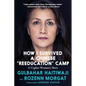 How I Survived a Chinese Reeducation Camp: A Uyghur Woman's Story - Hardcover