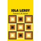 Iola Leroy - Hardcover