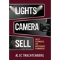 Lights, Camera, Sell - Hardcover