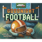 Goodnight Football - Hardcover