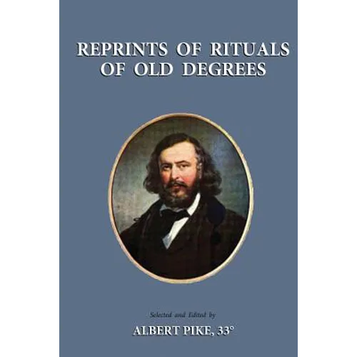 Reprints of Rituals of Old Degrees - Paperback