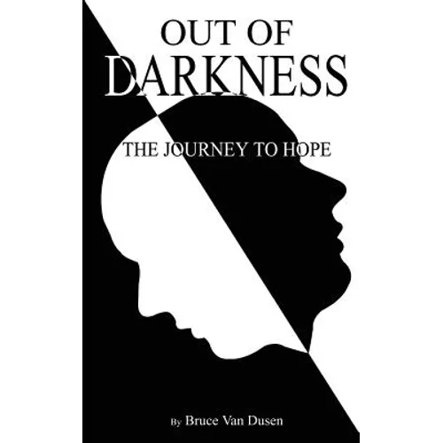 Out of Darkness: The Journey to Hope - Paperback