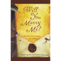 Will You Marry Me?: Seven Centuries of Love - Paperback