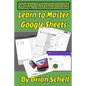 Going Chromebook: Learn to Master Google Sheets - Paperback
