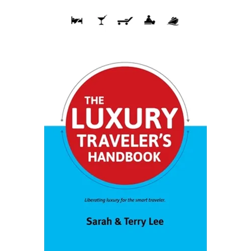 The Luxury Traveler's Handbook - Paperback