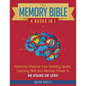 The Memory Bible: 4 Books in 1: Radically Improve Your Reading Speed, Learning Skill and Memory Power in 48 Hours or Less! - Paperback