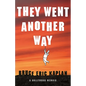 They Went Another Way: A Hollywood Memoir - Hardcover