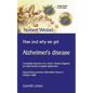 How and why we get Alzheimer's disease: Complexity dynamics of a chronic disease triggered by mitochondrial energetic dysfunction - Paperback