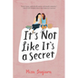 It's Not Like It's a Secret - Hardcover