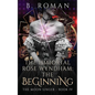 The Immortal Rose Wyndham: The Beginning - Paperback