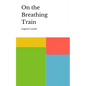 On the Breathing Train - Paperback