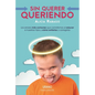 Sin Querer Queriendo - Paperback