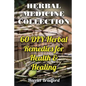 Herbal Medicine Collection: 60 DIY Herbal Remedies for Health & Healing - Paperback