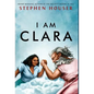 I Am Clara - Hardcover