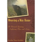 Weaving a Way Home: A Personal Journey Exploring Place and Story - Hardcover