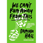 We Can't Run Away from This: Racing to Improve Running's Footprint in Our Climate Emergency - Paperback