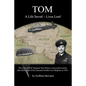 Tom: A Life Saved Lives Lost! - Paperback
