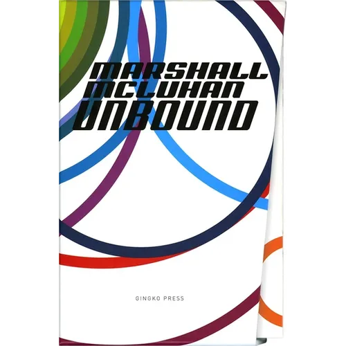 Marshall McLuhan-Unbound: A Publishing Adventure - Paperback