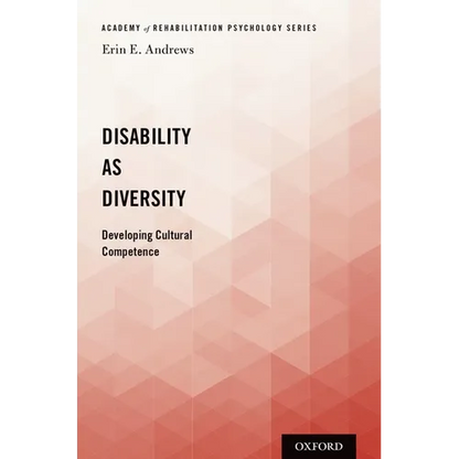 Disability as Diversity: Developing Cultural Competence - Paperback