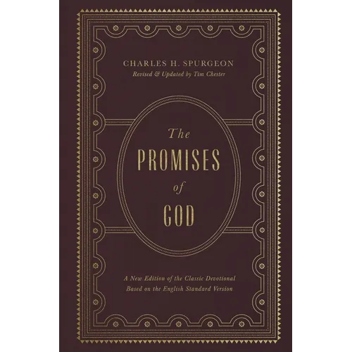 The Promises of God: A New Edition of the Classic Devotional Based on the English Standard Version - Hardcover