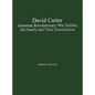 David Carter American Revolutionary War Soldier, his Family and Their Descendants - Hardcover