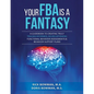 Your FBA is a Fantasy!: A Guidebook to Creating Truly Trauma-Informed, Neuro-Affirming Functional Behavior Assessments & Behavior Support Plans - Paperback