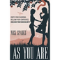 As You Are: Ignite Your Charisma, Reclaim Your Confidence, Unleash Your Masculinity - Paperback