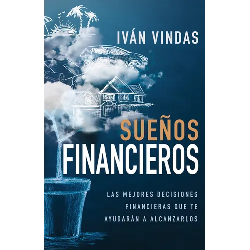 Sueños Financieros: Las Mejores Decisiones Financieras Que Te Ayudarán a Alcanzarlos - Paperback