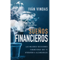 Sueños Financieros: Las Mejores Decisiones Financieras Que Te Ayudarán a Alcanzarlos - Paperback