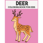 Deer Coloring Book For Kids: Beautiful Animal Coloring book for Boys & Girls - Paperback