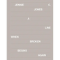 Jennie C. Jones: A Line When Broken Begins Again - Hardcover