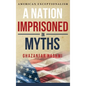 A Nation Imprisoned in Myths - Hardcover