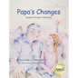 Papa's Changes: Dementia Through a Child's Eyes - Hardcover