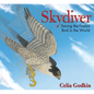 Skydiver: Saving the Fastest Bird in the World - Hardcover