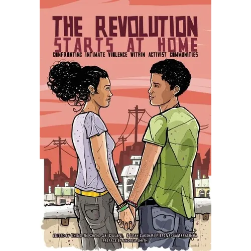 The Revolution Starts at Home: Confronting Intimate Violence Within Activist Communities - Paperback