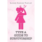 Type A Guide to Survivorship - Paperback