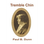 Tremble Chin - Paperback