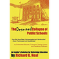 The Deserved Collapse of Public Schools: How We Have Been Hornswoggled and Bamboozled - Even Flummoxed and Hoodwinked - By Entrenched Educrats, Tyrann - Paperback