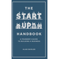 The Startup Handbook: A Founder's Guide to Building a Business - Hardcover
