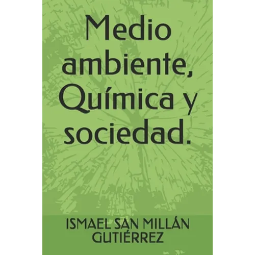 Medio ambiente, Química y sociedad. - Paperback