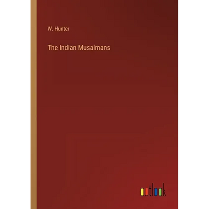 The Indian Musalmans - Paperback
