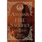 Assassin of Fire and Sacrifice - Hardcover