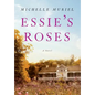 Essie's Roses - Hardcover